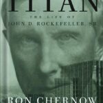 خرید و دانلود نسخه کامل کتاب Titan: The Life of John D. Rockefeller, Sr. by Ron Chernow
