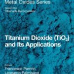 خرید و دانلود نسخه کامل کتاب Titanium Dioxide (TiO2) and Its Applications