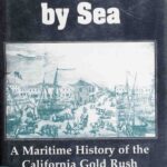 خرید و دانلود نسخه کامل کتاب To California by Sea: A Maritime History of the California Gold Rush