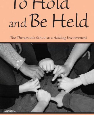 خرید و دانلود نسخه کامل کتاب To Hold and Be Held: The Therapeutic School as a Holding Environment