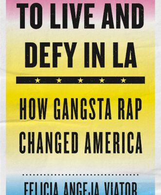 خرید و دانلود نسخه کامل کتاب To Live and Defy in LA How Gangsta Rap Changed America