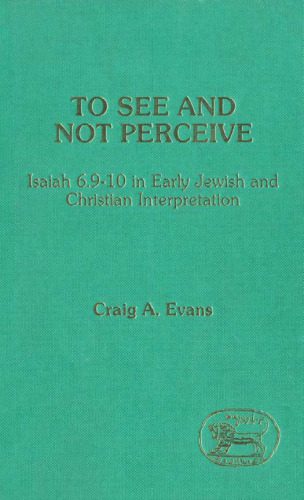 خرید و دانلود نسخه کامل کتاب To See and Not Perceive: Isaiah 6.9-10 in Early Jewish and Christian Interpretation (Journal for the Study of the Old Testament Supplement Series 64)_68ce3dcf56a0c.jpeg خرید و دانلود نسخه کامل کتاب To See and Not Perceive: Isaiah 6.9-10 in Early Jewish and Christian Interpretation (Journal for the Study of the Old Testament Supplement Series 64)