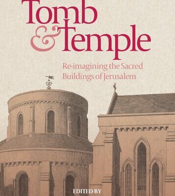 خرید و دانلود نسخه کامل کتاب Tomb and Temple: Re-imagining the Sacred Buildings of Jerusalem