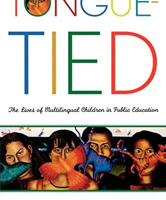 خرید و دانلود نسخه کامل کتاب Tongue-Tied: The Lives of Multilingual Children in Public Education