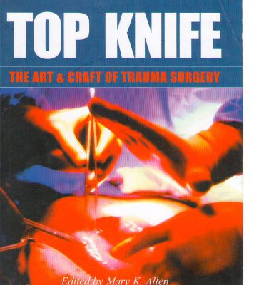 خرید و دانلود نسخه کامل کتاب Top Knife: Art and Craft in Trauma Surgery