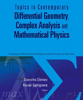 خرید و دانلود نسخه کامل کتاب Topics in Contemporary Differential Geometry Complex Analysis and Mathematical Physics: Proceedings of the 8th International Workshop on Complex Structures