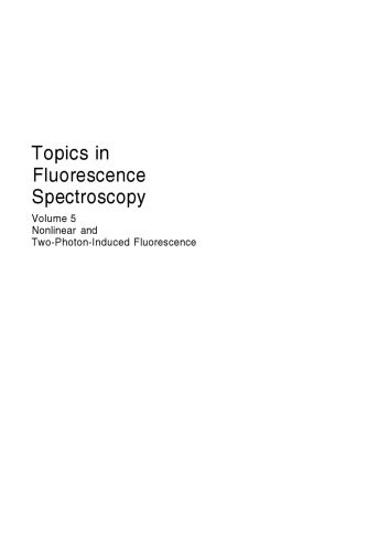 خرید و دانلود نسخه کامل کتاب Topics in Fluorescence Spectroscopy: Volume 5: Nonlinear and Two-Photon-Induced Fluorescence_68bd382405611.jpeg خرید و دانلود نسخه کامل کتاب Topics in Fluorescence Spectroscopy: Volume 5: Nonlinear and Two-Photon-Induced Fluorescence