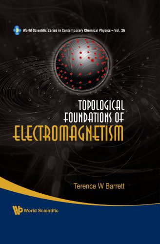 خرید و دانلود نسخه کامل کتاب Topological foundations of electromagnetism_68bf4c2469b51.jpeg خرید و دانلود نسخه کامل کتاب Topological foundations of electromagnetism