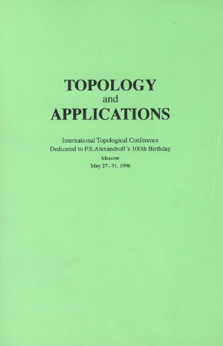 خرید و دانلود نسخه کامل کتاب Topology and Applications International Topological Conference, Dedicated to P.S. Alexandroffs 100th Birthday_68cf030889a37.jpeg خرید و دانلود نسخه کامل کتاب Topology and Applications International Topological Conference, Dedicated to P.S. Alexandroffs 100th Birthday