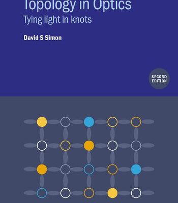 خرید و دانلود نسخه کامل کتاب Topology in Optics: Tying Light In Knots