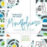 خرید و دانلود نسخه کامل کتاب Toronto Method Mindfulness Handbook: Six Lessons in Embodied and Compassionate Meditation