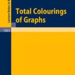 خرید و دانلود نسخه کامل کتاب Total Colourings of Graphs