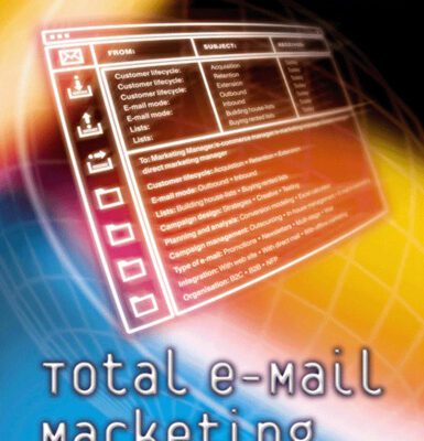 خرید و دانلود نسخه کامل کتاب Total E-Mail Marketing, First Edition