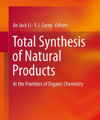 خرید و دانلود نسخه کامل کتاب Total Synthesis of Natural Products: At the Frontiers of Organic Chemistry