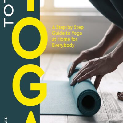 خرید و دانلود نسخه کامل کتاب Total Yoga: A Step-by-Step Guide to Yoga at Home for Everybody