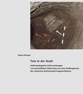 خرید و دانلود نسخه کامل کتاب Tote in der Stadt: Anthropologische Untersuchungen von menschlichen Überresten aus dem Siedlungsareal der römischen Koloniestadt Augusta Raurica