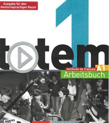 خرید و دانلود نسخه کامل کتاب Totem 1 – Ausgabe für den deutschsprachigen Raum: Arbeitsbuch mit Audio-CD und Lösungsheft