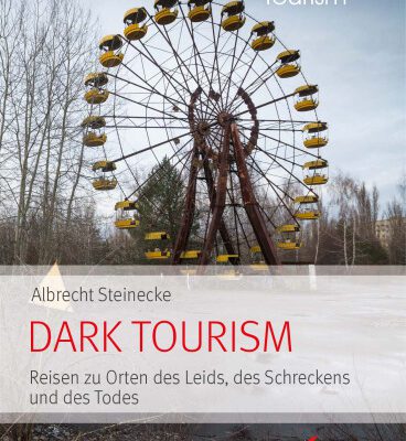 خرید و دانلود نسخه کامل کتاب Tourism NOW : Dark Tourism: Reisen zu Orten des Leids, des Schreckens und des Todes