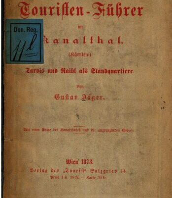 خرید و دانلود نسخه کامل کتاب Touristen-Führer im Kanalthal [Kanaltal] (Kärnten). Tarvis und Raibl als Standquartiere