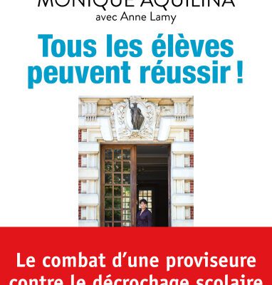 خرید و دانلود نسخه کامل کتاب Tous les élèves peuvent réussir! Le combat d’une proviseure contre le décrochage scolaire