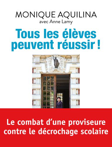 خرید و دانلود نسخه کامل کتاب Tous les élèves peuvent réussir! Le combat d’une proviseure contre le décrochage scolaire_68c97f6a7eb0e.jpeg خرید و دانلود نسخه کامل کتاب Tous les élèves peuvent réussir! Le combat d’une proviseure contre le décrochage scolaire
