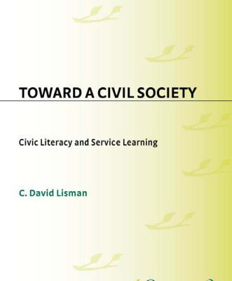 خرید و دانلود نسخه کامل کتاب Toward a Civil Society: Civic Literacy and Service Learning