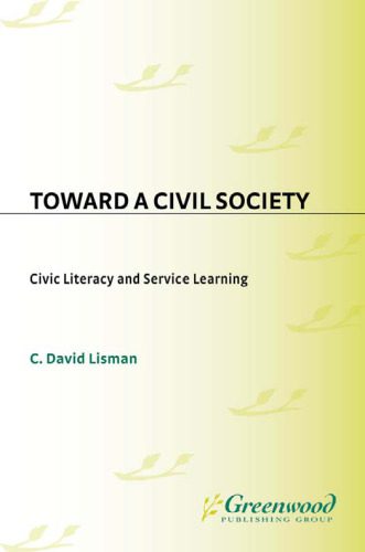 خرید و دانلود نسخه کامل کتاب Toward a Civil Society: Civic Literacy and Service Learning_68c722612000e.jpeg خرید و دانلود نسخه کامل کتاب Toward a Civil Society: Civic Literacy and Service Learning