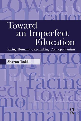 خرید و دانلود نسخه کامل کتاب Toward an Imperfect Education: Facing Humanity, Rethinking Cosmopolitanism_68c6c786941af.jpeg خرید و دانلود نسخه کامل کتاب Toward an Imperfect Education: Facing Humanity, Rethinking Cosmopolitanism