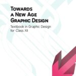 خرید و دانلود نسخه کامل کتاب Towards A New Age Graphic Design: Textbook in Graphic Design for Class XII