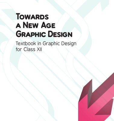 خرید و دانلود نسخه کامل کتاب Towards A New Age Graphic Design: Textbook in Graphic Design for Class XII