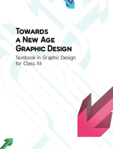 خرید و دانلود نسخه کامل کتاب Towards A New Age Graphic Design: Textbook in Graphic Design for Class XII_68d45a7972cc1.jpeg خرید و دانلود نسخه کامل کتاب Towards A New Age Graphic Design: Textbook in Graphic Design for Class XII