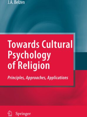 خرید و دانلود نسخه کامل کتاب Towards Cultural Psychology of Religion: Principles, Approaches, Applications