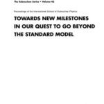 خرید و دانلود نسخه کامل کتاب Towards new milestones in our quest to go beyond the Standard Model
