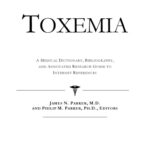 خرید و دانلود نسخه کامل کتاب Toxemia – A Medical Dictionary, Bibliography, and Annotated Research Guide to Internet References