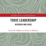 خرید و دانلود نسخه کامل کتاب Toxic Leadership: Research and Cases
