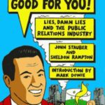 خرید و دانلود نسخه کامل کتاب Toxic Sludge is Good For You: Lies, Damn Lies and the Public Relations Industry