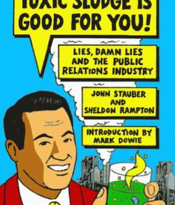 خرید و دانلود نسخه کامل کتاب Toxic Sludge is Good For You: Lies, Damn Lies and the Public Relations Industry