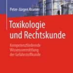خرید و دانلود نسخه کامل کتاب Toxikologie und Rechtskunde: Kompetenzfördernde Wissensvermittlung der Gefahrstoffkunde