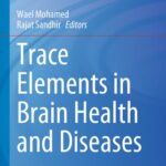 خرید و دانلود نسخه کامل کتاب Trace Elements in Brain Health and Diseases