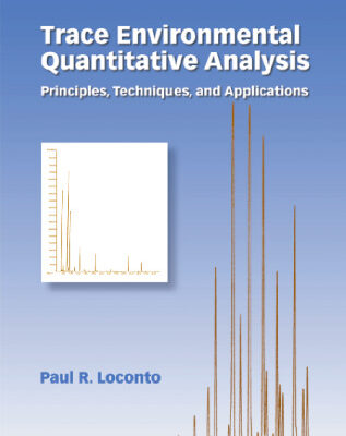 خرید و دانلود نسخه کامل کتاب Trace Environmental Quantitative Analysis: Principles, Techniques, and Applications