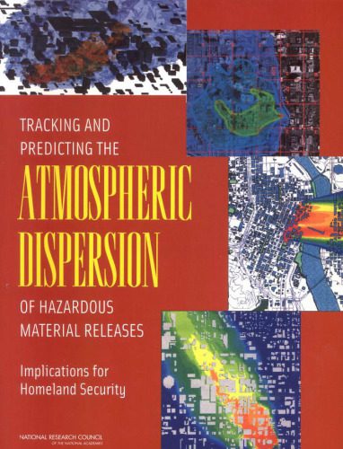 خرید و دانلود نسخه کامل کتاب Tracking and Predicting the Atmospheric Dispersion of Hazardous Material Releases: Implications for Homeland Security_68beaf949dcc9.jpeg خرید و دانلود نسخه کامل کتاب Tracking and Predicting the Atmospheric Dispersion of Hazardous Material Releases: Implications for Homeland Security