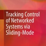 خرید و دانلود نسخه کامل کتاب Tracking Control of Networked Systems via Sliding-Mode