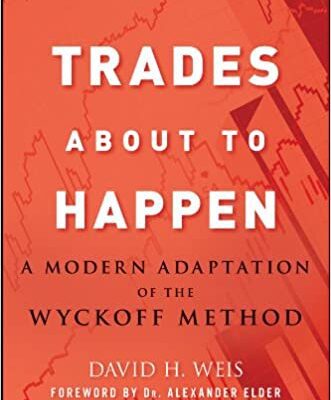 خرید و دانلود نسخه کامل کتاب Trades About to Happen: A Modern Adaptation of the Wyckoff Method – Orginal Pdf