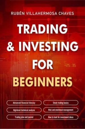 خرید و دانلود نسخه کامل کتاب Trading and Investing for Beginners: Stock Trading Basics, High level Technical Analysis, Risk Management and Trading Psychology – + Pdf_68b718e7cc071.jpeg خرید و دانلود نسخه کامل کتاب Trading and Investing for Beginners: Stock Trading Basics, High level Technical Analysis, Risk Management and Trading Psychology – + Pdf