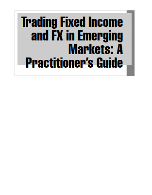 خرید و دانلود نسخه کامل کتاب Trading Fixed Income and FX in Emerging Markets: A Practitioner’s Guide – Original PDF