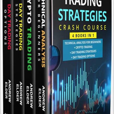 خرید و دانلود نسخه کامل کتاب Trading Strategies Crash Course 4 books in 1: Technical Analysis for Beginners + Crypto Trading+Day Trading Strategies+Day Trading Options by Andrew Elder