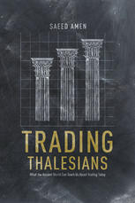 خرید و دانلود نسخه کامل کتاب Trading Thalesians: What the Ancient World Can Teach Us About Trading Today – Original PDF