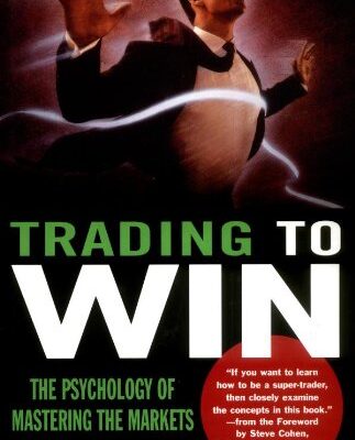 خرید و دانلود نسخه کامل کتاب Trading to Win: The Psychology of Mastering the Markets – Original PDF