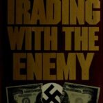 خرید و دانلود نسخه کامل کتاب Trading with the Enemy: An Exposé of the Nazi-American Money Plot, 1933–1949