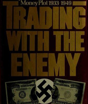 خرید و دانلود نسخه کامل کتاب Trading with the Enemy: An Exposé of the Nazi-American Money Plot, 1933–1949